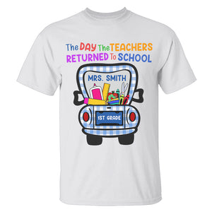 Personalized Back To School Idea, The day the Teacher returned, Custom Name and Grade Shirts - Shirts - GoDuckee