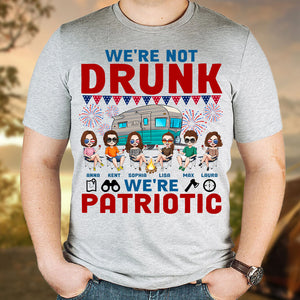 We're Not Drunk We're Patriotic Personalized 4th Of July Camping Shirt Gift For Camping Lovers - Shirts - GoDuckee