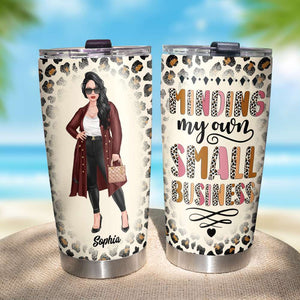 Minding My Own Small Business, Personalized Boss Tumbler for Girls - Tumbler Cup - GoDuckee