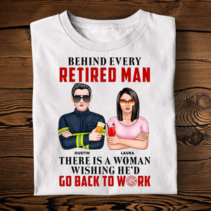 Firefighter Behind Every Retired Man - Personalized Shirts - Shirts - GoDuckee