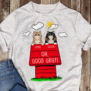 Funny Personalized Cat Shirt, Oh Good Grief, Gift for Cat Moms/Dads - Shirts - GoDuckee