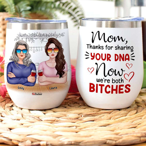 Personalized Drinking Mother & Daughter Wine Tumbler - MOM Thanks for Sharing Your DNA - Wine Tumbler - GoDuckee
