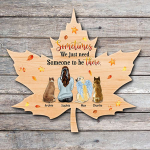 Personalized Pet Memorial Wood Sign, Autumn Leaf Shape, A Girl Just Need Someone To Be Here - Wood Sign - GoDuckee