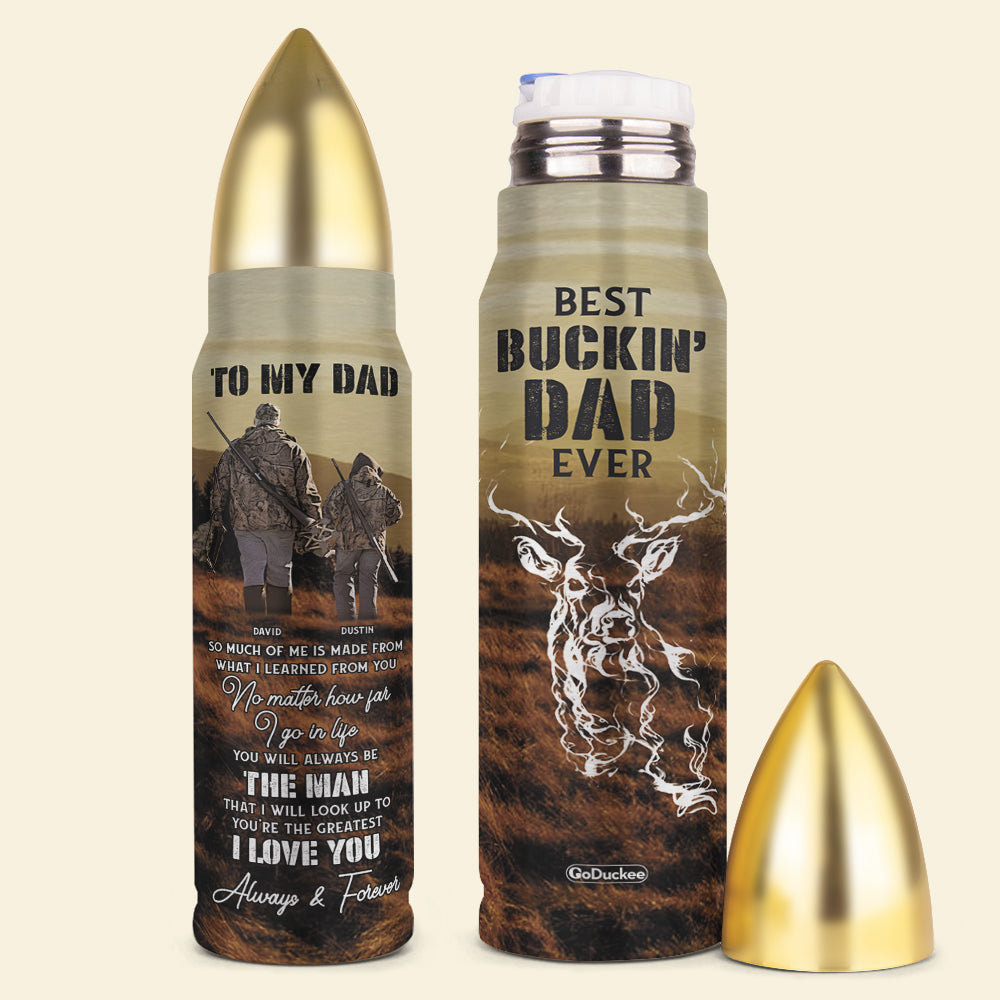 Hunting Dad Best Buckin' Dad Ever, Personalized Bullet Tumbler, Gifts for Dad, Dad and Son Hunting Trip ABT0511 - Water Bottles - GoDuckee