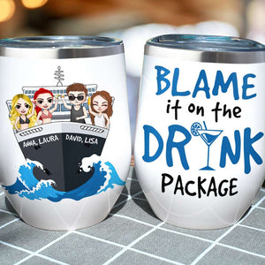 Personalized Cruising Friend Wine Tumbler - Blame It On The Drink Package - Wine Tumbler - GoDuckee