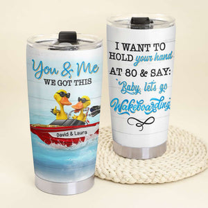 Personalized Wakeboarding Couple Tumbler - I Want To Hold Your Hand At 80 - Tumbler Cup - GoDuckee