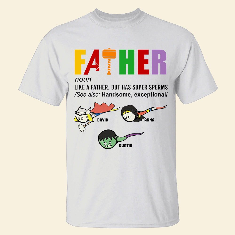 Father Like A Father But Has Super Sperms Personalized Father's Shirt, Gift For Father - Shirts - GoDuckee