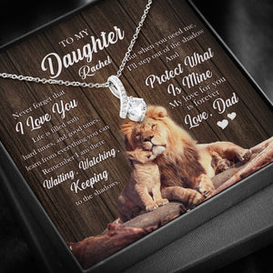 Lion Dad To My Daughter Never Forget That I Love You Personalized Alluring Beauty Necklace - Jewelry - GoDuckee