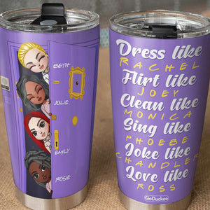 Personalized Four Friends Tumbler - Dress Like Rachel Love Like Ross - Purple Friends Background - Tumbler Cup - GoDuckee