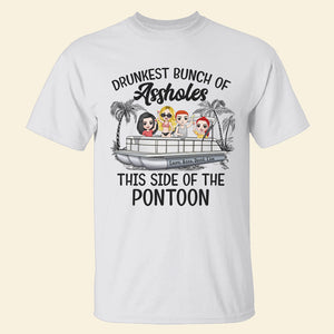 Pontoon Drunkest Bunch of Assholes - Personalized Shirts - Gift for Pontoon Lovers - Shirts - GoDuckee