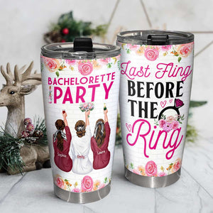 Bestie Bridesmaids Party - Last Fling Before The Ring, Personalized Tumbler - Tumbler Cup - GoDuckee