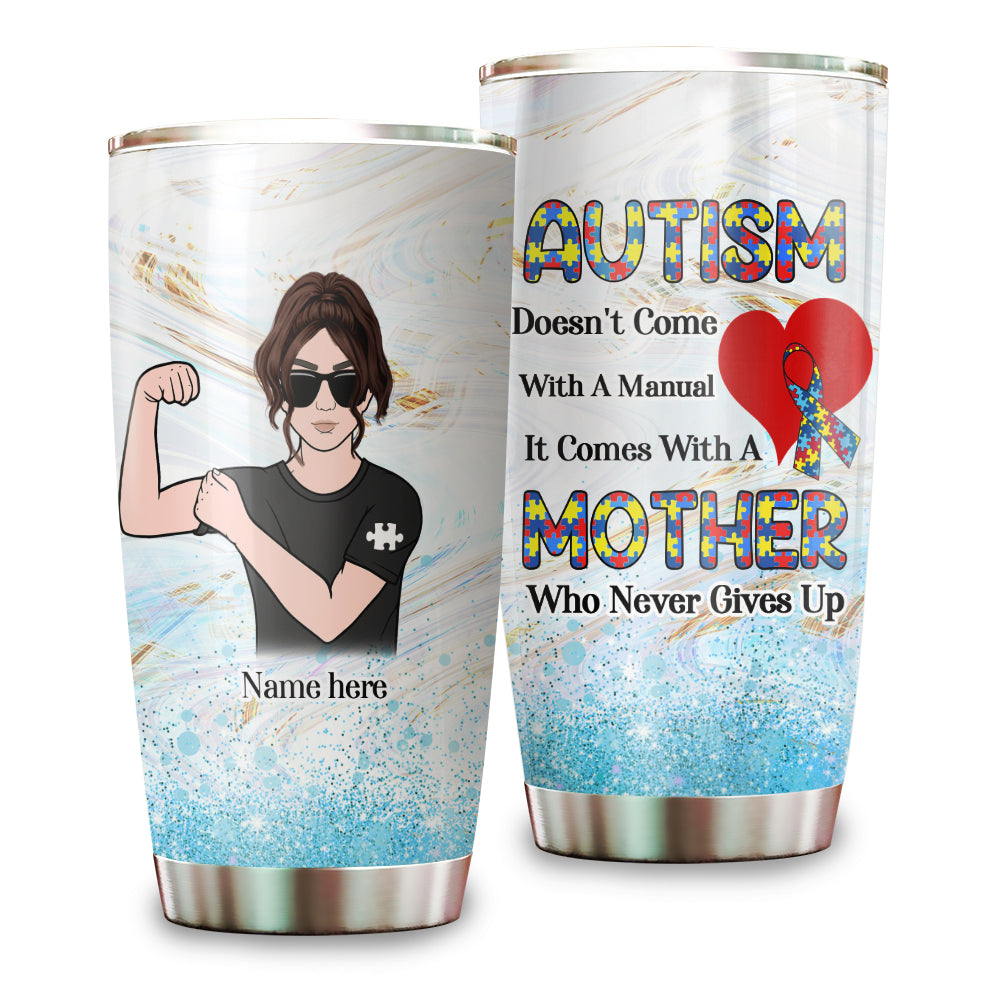 Personalized Autism Mom Tumbler - Don't Come With A Manual Heart - Autism Ribbon - Tumbler Cup - GoDuckee