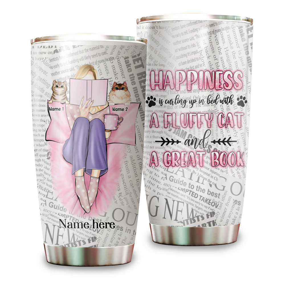Personalized Cat Lover Tumbler - Happiness With a Fluffy Cat and a Great Book - Tumbler Cup - GoDuckee