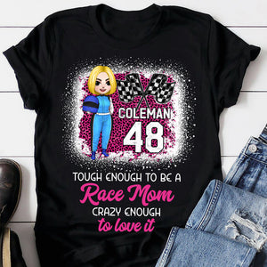 Tough Enough To Be A Race Mom Crazy Enough To Love It - Personalized Shirts - Gift for Racing Families - Chibi Racing Girl - Shirts - GoDuckee