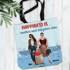 Travel Happiness Is Mother And Daughter Time Personalized Tote Bag - Tote Bag - GoDuckee