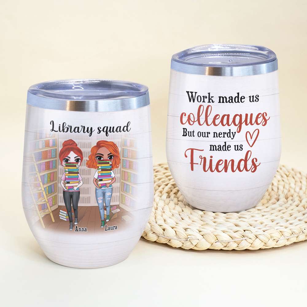 Personalized Library Girls With A Stack of Books Wine Tumbler - Our Nerdy Made Us Friends - Wine Tumbler - GoDuckee
