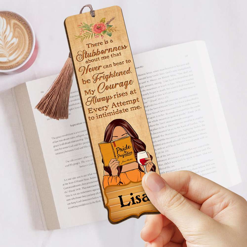Book My Courage Always Rises At Every Attempt To Intimidate Me Personalized Wooden Bookmark - Bookmarks - GoDuckee
