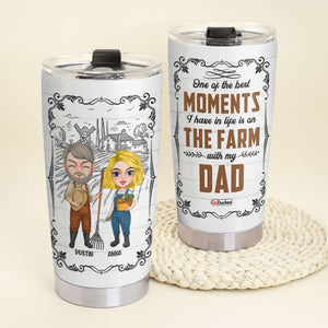 Best Moment Is On The Farm With My Dad, Personalized Tumbler, Gifts for Dads - Tumbler Cup - GoDuckee