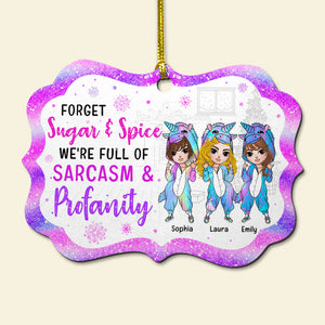 Forget Sugar & Spice We're Full Of Sarcasm & Profanity, Personalized Benelux Ornament Gift For Unicorn Besties - Ornament - GoDuckee