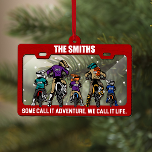 The Family Some Call It Adventure We Call It Life, Motocross Family License Plate Mix Ornament Christmas Gift - Ornament - GoDuckee