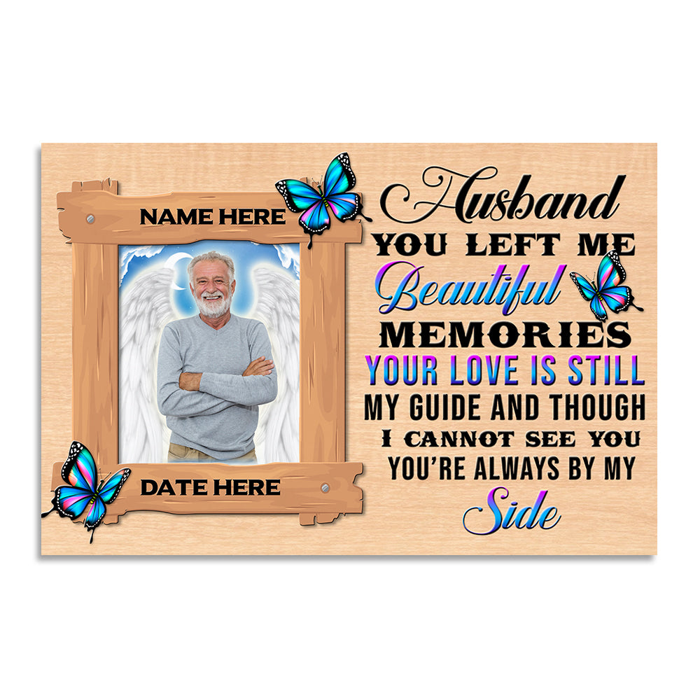 Custom Memories Of Husband Photo Poster - You Left Me Beautiful Memories - Poster & Canvas - GoDuckee