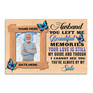 Custom Memories Of Husband Photo Poster - You Left Me Beautiful Memories - Poster & Canvas - GoDuckee