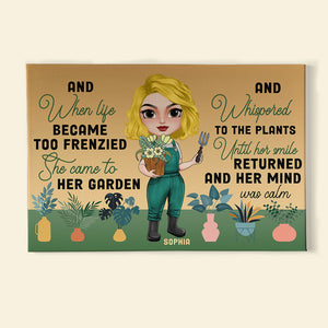 When Life Became Too Frenzied She Came To Her Garden, Personalized Canvas Print, Gifts for Gardening Girl - Poster & Canvas - GoDuckee