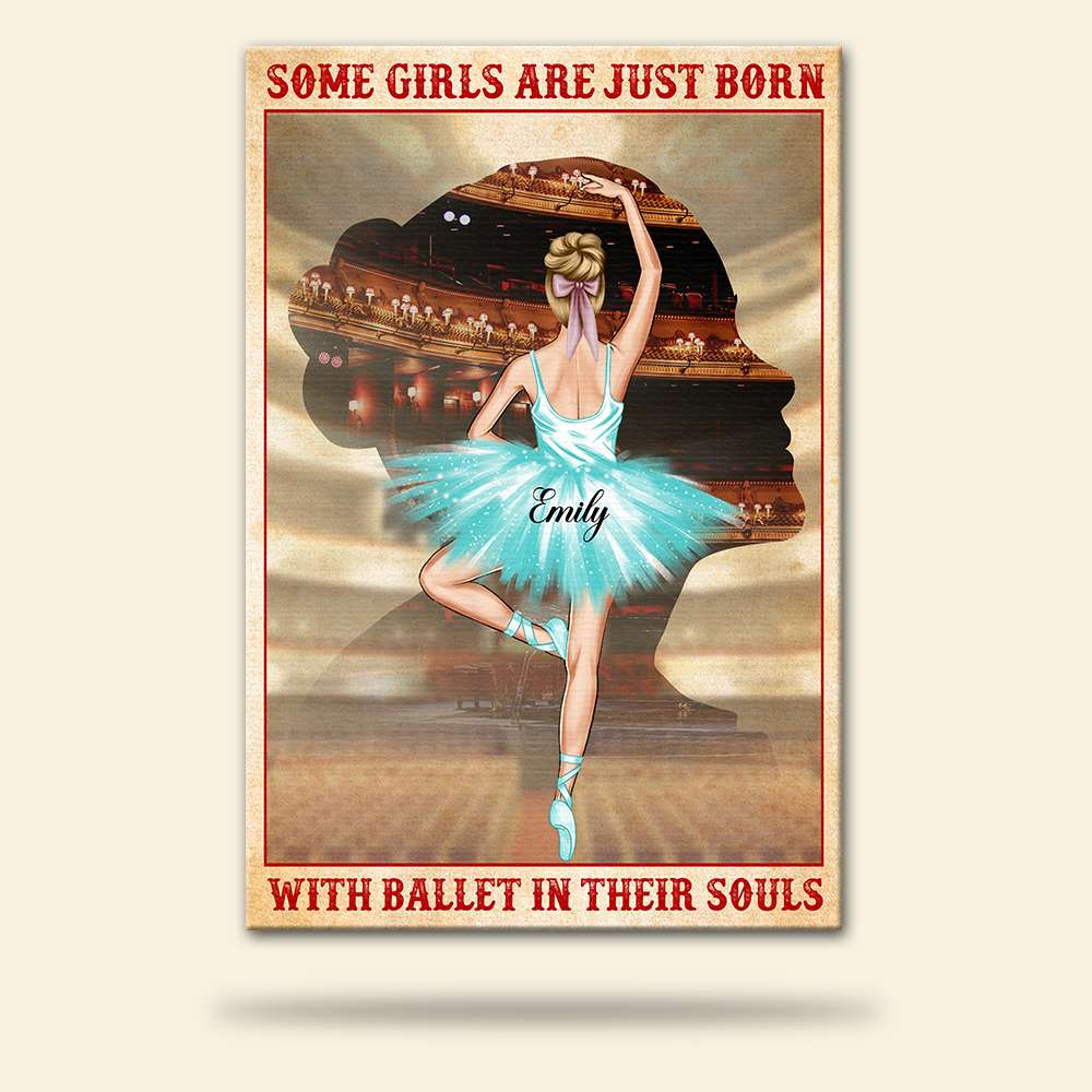 Personalized Ballerina Dolls Canvas Prints - Some Girls Are Just Born With Ballet In Their Souls - Poster & Canvas - GoDuckee