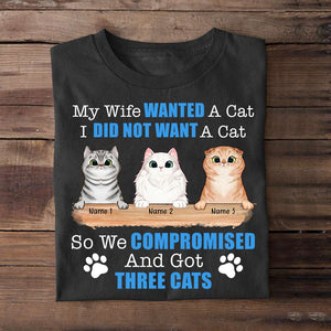 Personalized Gifts Shirt Ideas For Cat Lover, Husband, My Wife Wanted A Cat I Did Not Want CatS Custom Shirts - Shirts - GoDuckee