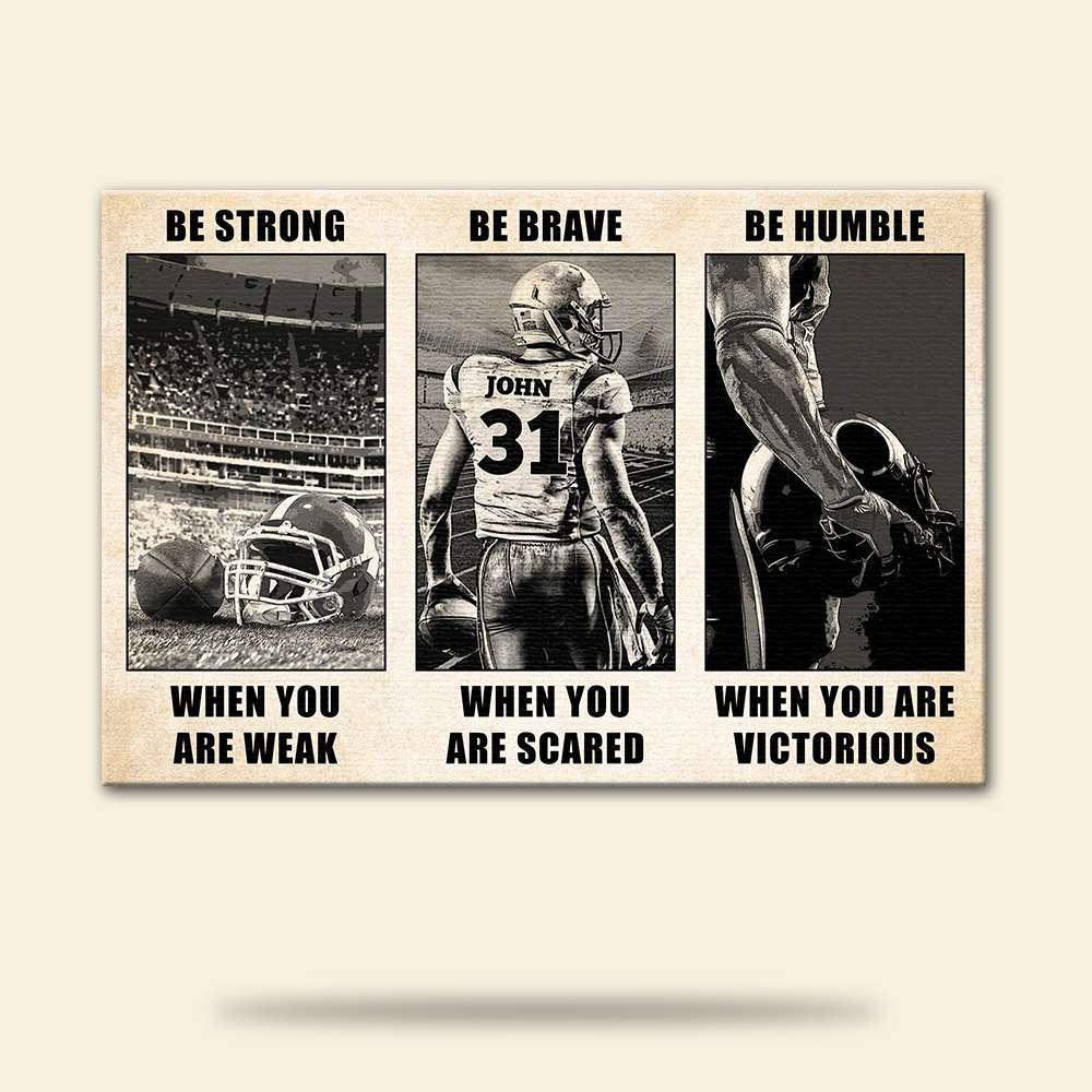 American Football Be Strong Be Brave Be Humble - Personalized Wall Art - Gift for Football Players - Back Player - Poster & Canvas - GoDuckee