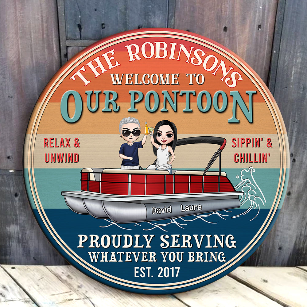 Pontoon Welcome To Our Pontoon - Proudly Serving Whatever You Bring - Personalized Round Wooden Sign - Gift for Pontoon Lovers - Wood Sign - GoDuckee