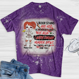 Girl Blood Stains Are Red Ultraviolet Lights Are Blue Custom Bleached T-shirt - Shirts - GoDuckee