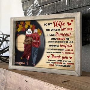 To My Wife Foe Once In My Life Personalized Canvas Printed, Gift For Couple - Poster & Canvas - GoDuckee