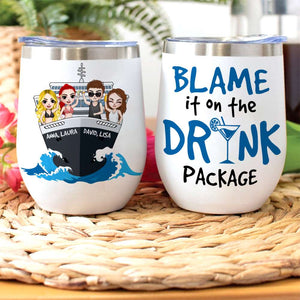 Personalized Cruising Friend Wine Tumbler - Blame It On The Drink Package - Wine Tumbler - GoDuckee