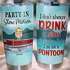 Personalized Pontoon Queen Tumbler Cup - Party In Slow Motion - Tumbler Cup - GoDuckee
