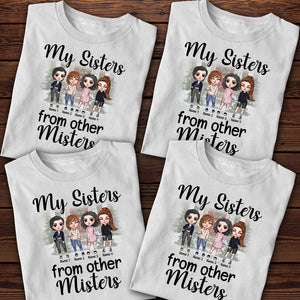 Friends My Sisters From Other Misters - Personalized Shirts - Gift for Besties - Fashion Girl Doll - Shirts - GoDuckee