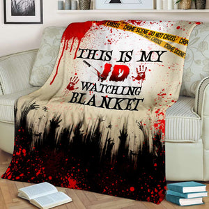 Horror Blanket - This Is My ID Watching Blanket - Blood Splatter - Blanket - GoDuckee