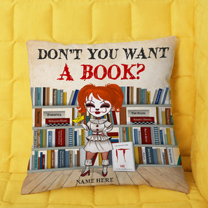 Don't You Want A Book - Personalized Pillow - Gift for Horror Fans - Pillow - GoDuckee