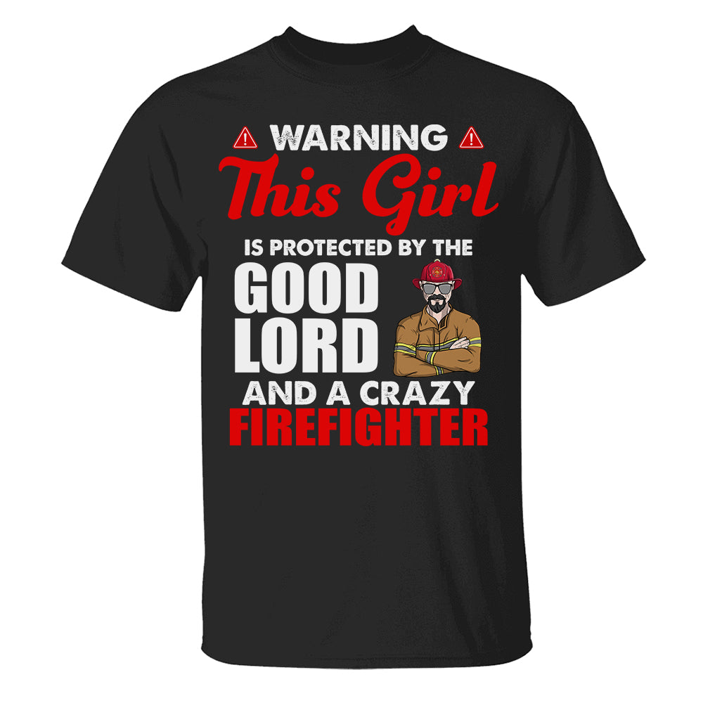 Personalized Firefighter Wife Shirts - This girl is protected by the Good lord and crazy Firefighter - Shirts - GoDuckee