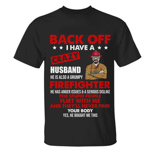 Personalized Gifts For Her, Back off I have a Crazy Firefighter Husband, Custom Shirts - Shirts - GoDuckee