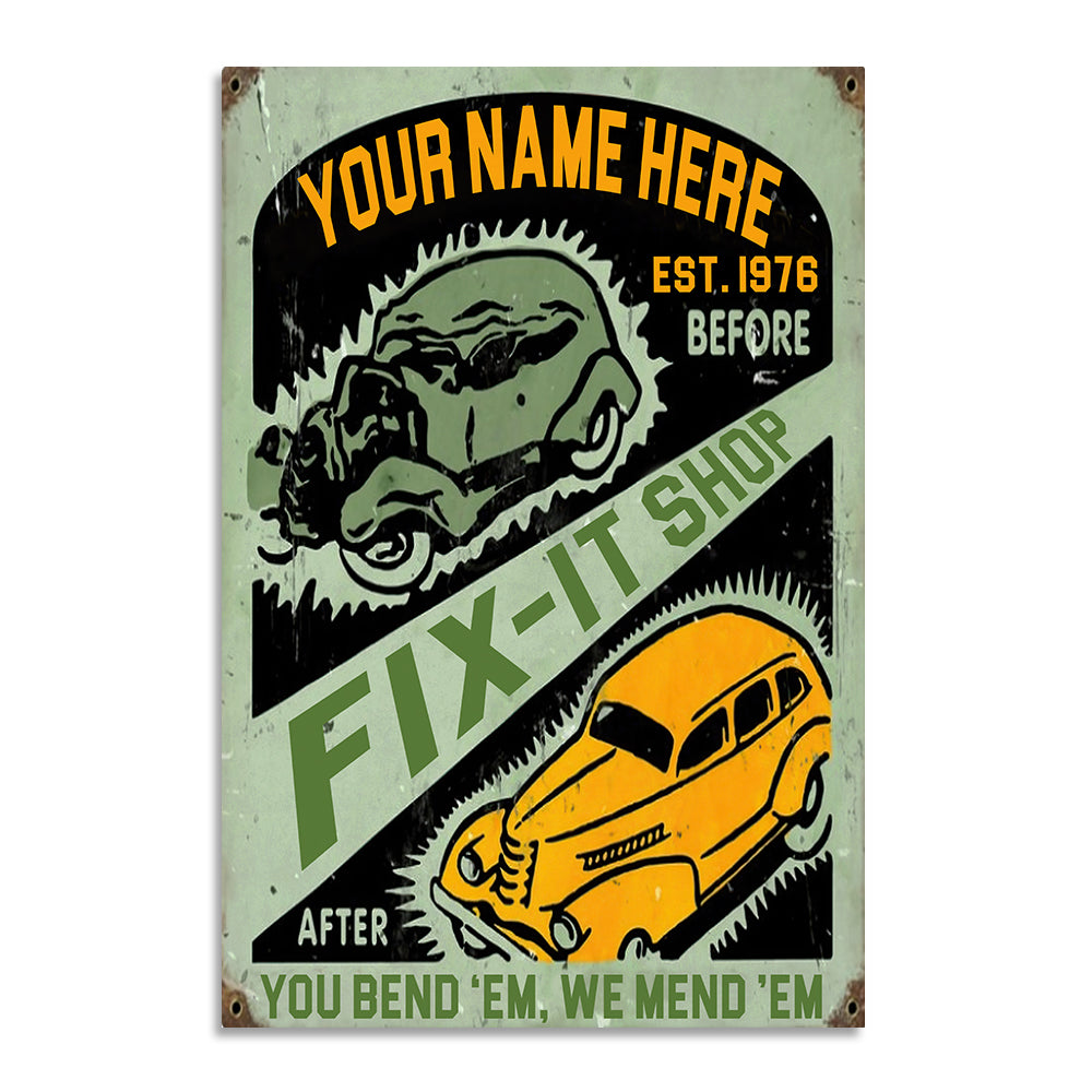 Antique Car Metal Sign, You bend 'em, we mend 'em, Custom Shop's Name - Metal Wall Art - GoDuckee