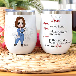 Personalized Nurse Dolls Wine Tumbler - Save Live Take Care Of Patients - Wine Tumbler - GoDuckee