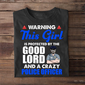 Personalized Police Wife Shirts - This girl is protected by the Good lord and crazy Police - Shirts - GoDuckee