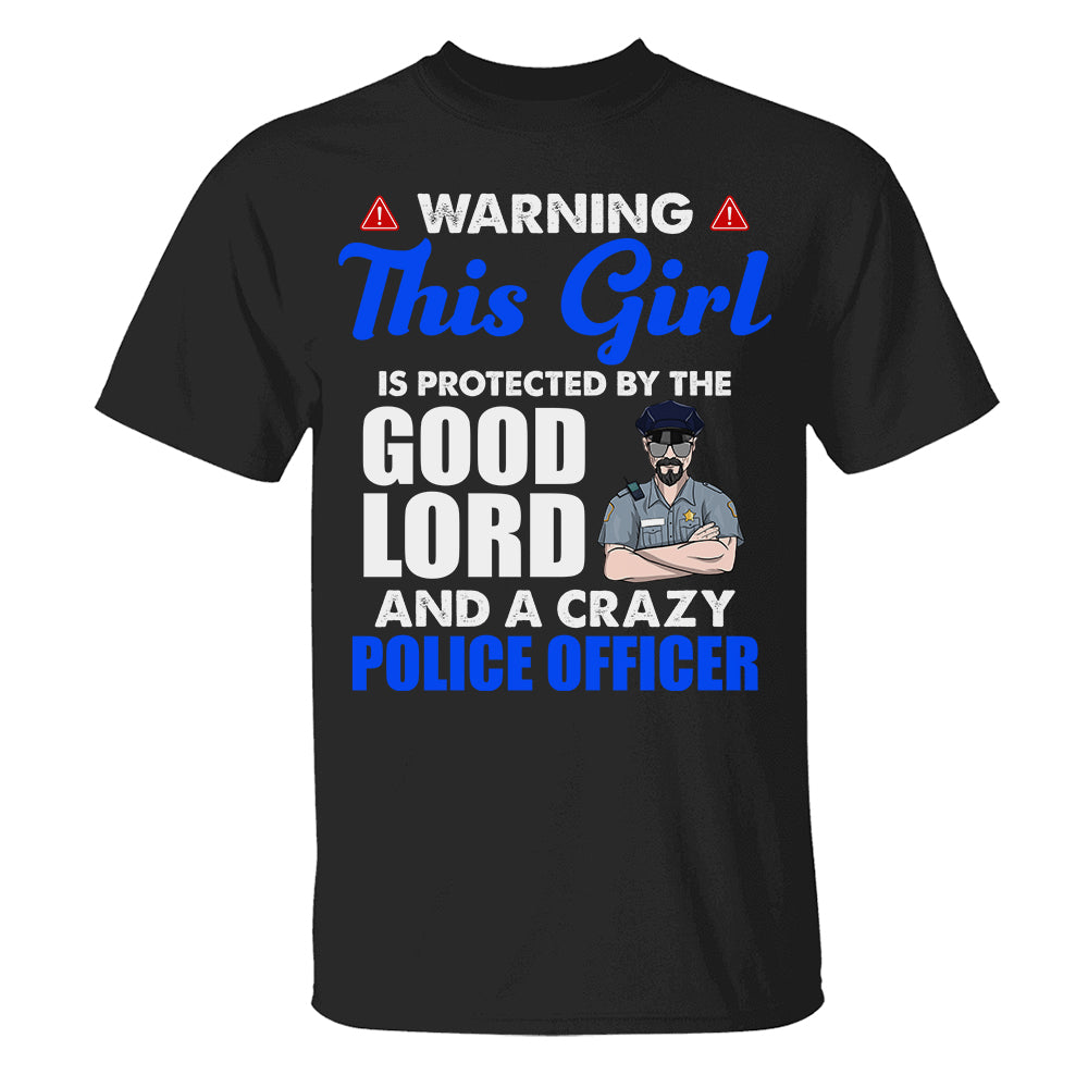 Personalized Police Wife Shirts - This girl is protected by the Good lord and crazy Police - Shirts - GoDuckee