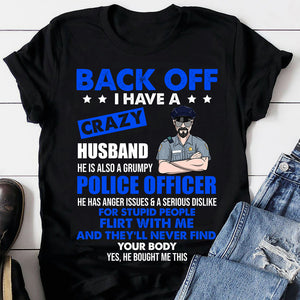 Personalized Gifts For Her, Back off I have a Crazy Police Husband, Custom Shirts - Shirts - GoDuckee