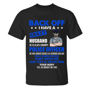 Personalized Gifts For Her, Back off I have a Crazy Police Husband, Custom Shirts - Shirts - GoDuckee
