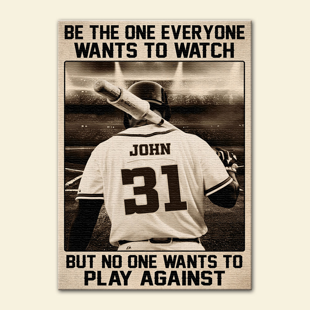 Personalized Retro Baseball Player Poster - Be the One Everyone Wants to Watch But No One Wants To Play Against - Poster & Canvas - GoDuckee