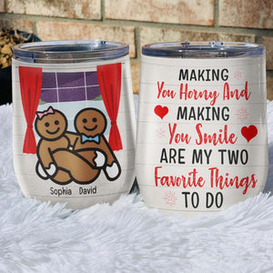 Making You Horny And Making You Smile, Personalized Wine Tumbler Cup, Christmas Gift For Naughty Couple - Wine Tumbler - GoDuckee