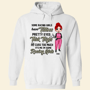 Racing Some Racing Girls Have Tattoos Pretty Eyes Thick Thighs Personalized Shirts - Shirts - GoDuckee