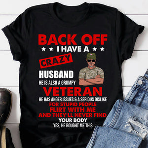 Personalized Gifts For Her, Back off I have a Crazy Veteran Husband, Custom Shirts - Shirts - GoDuckee